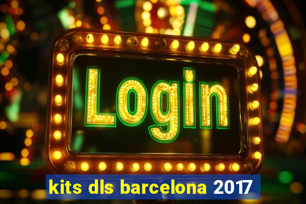 kits dls barcelona 2017